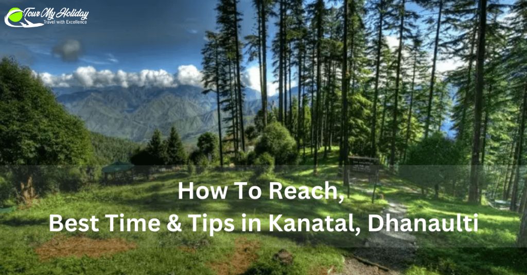 Kanatal: A Perfect Blend of Nature, Culture, and Adventure